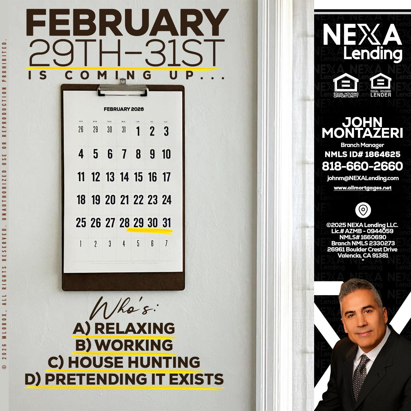 FEBRUARY 29-31 - John Montazeri -Branch Manager - Property Lending Specialist