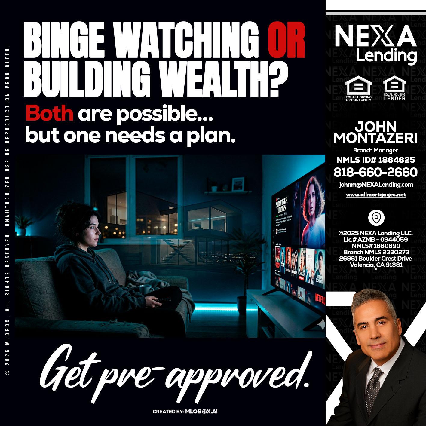 BINGE WATCHING - John Montazeri -Branch Manager - Property Lending Specialist