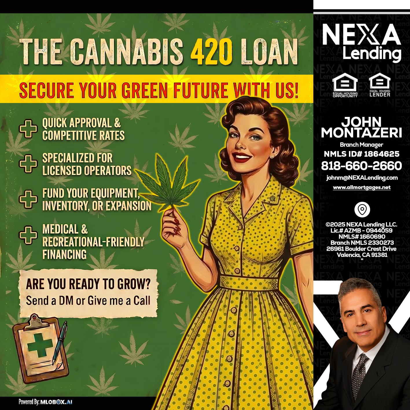 CELEBRATE 420 WITH A CANNABIS LOAN - John Montazeri -Branch Manager - Property Lending Specialist