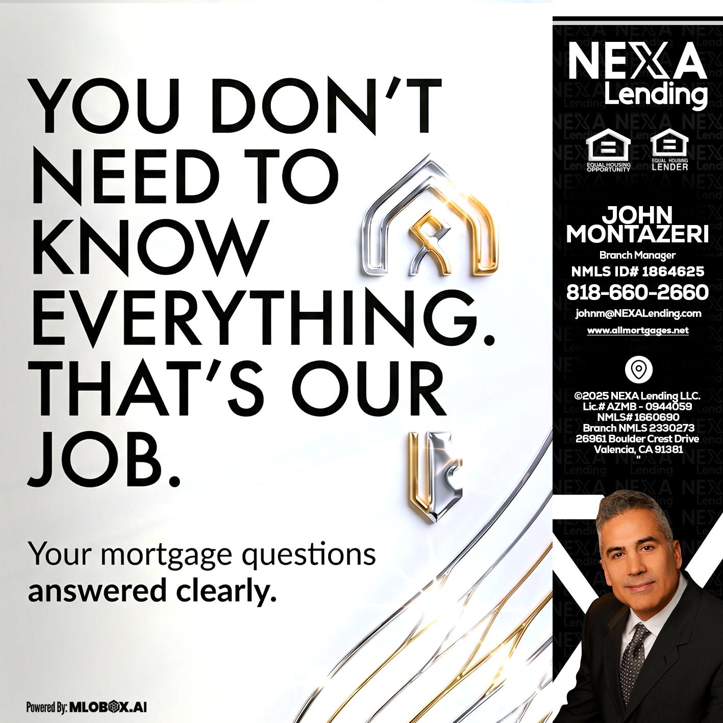 THAT IS OUR JOB - John Montazeri -Branch Manager - Property Lending Specialist