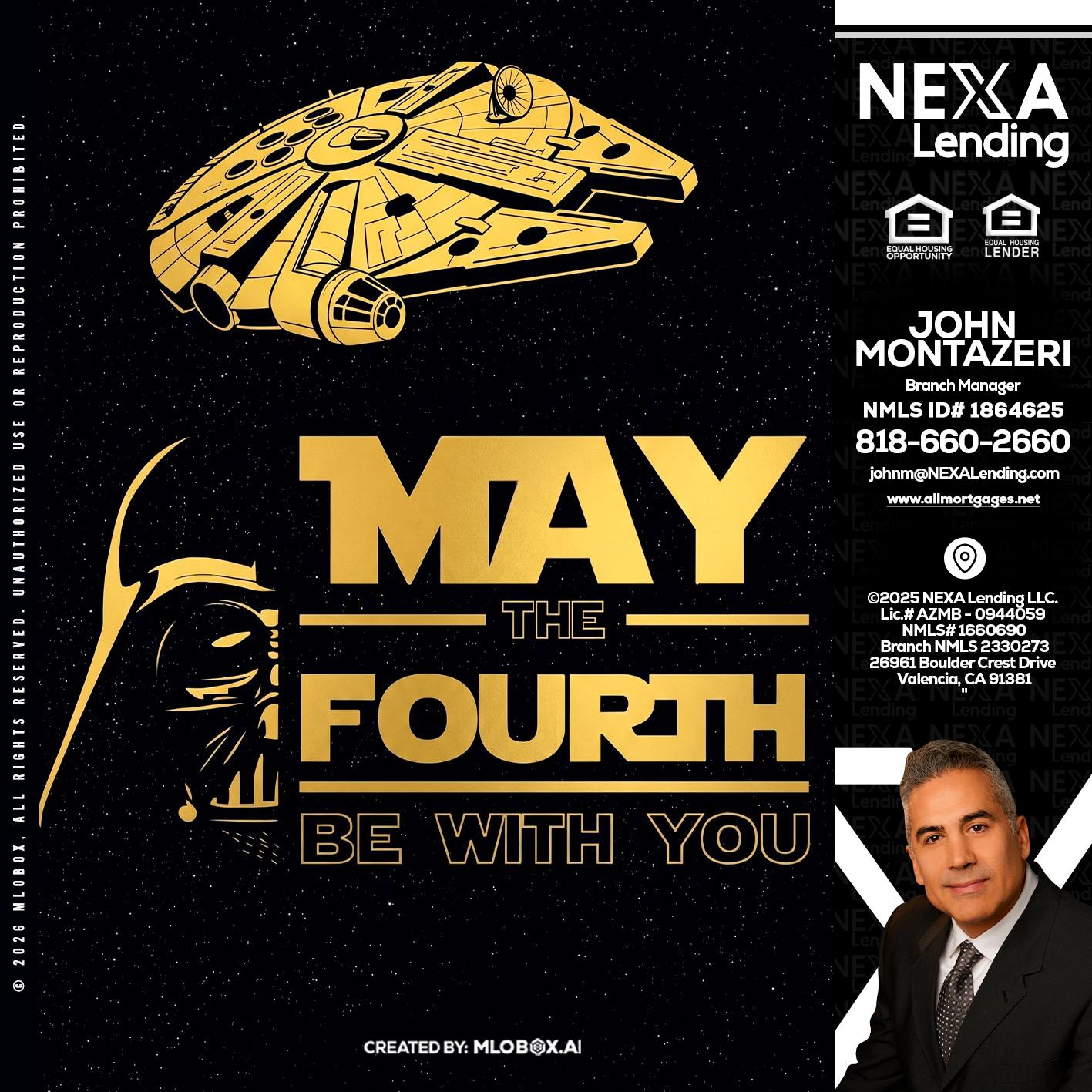 MAY THE FOURTH - John Montazeri -Branch Manager - Property Lending Specialist
