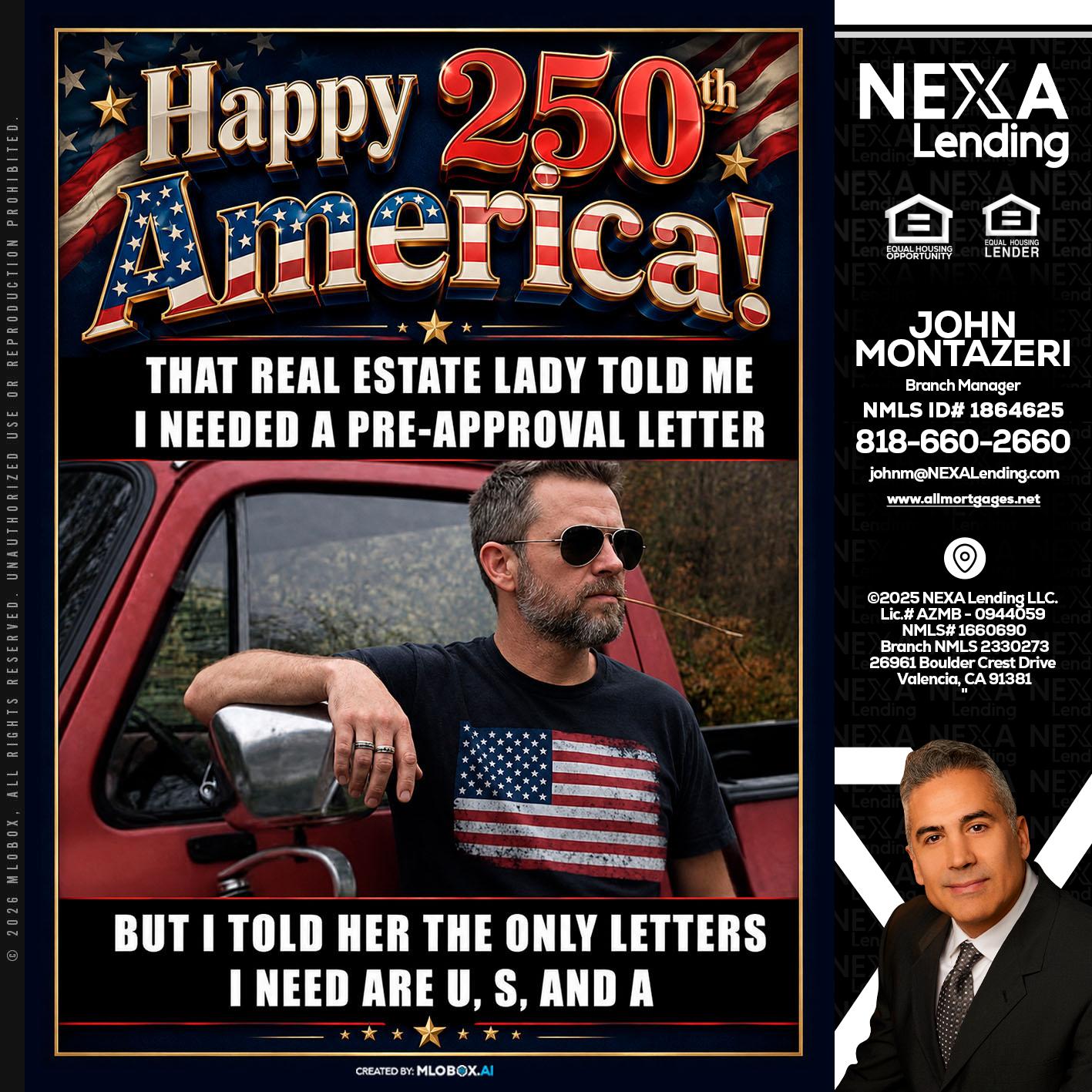 HAPPY 250 TH - John Montazeri -Branch Manager - Property Lending Specialist