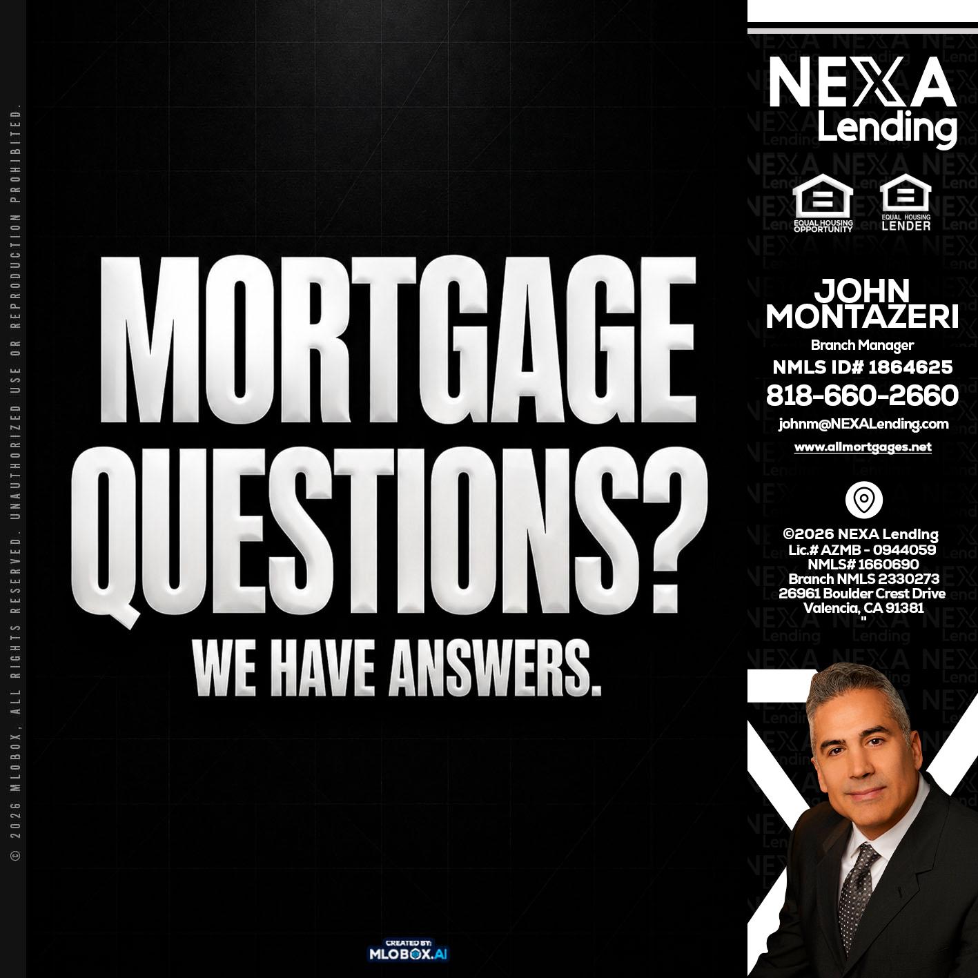 MORTGAGE QUESTION? - John Montazeri -Branch Manager - Property Lending Specialist