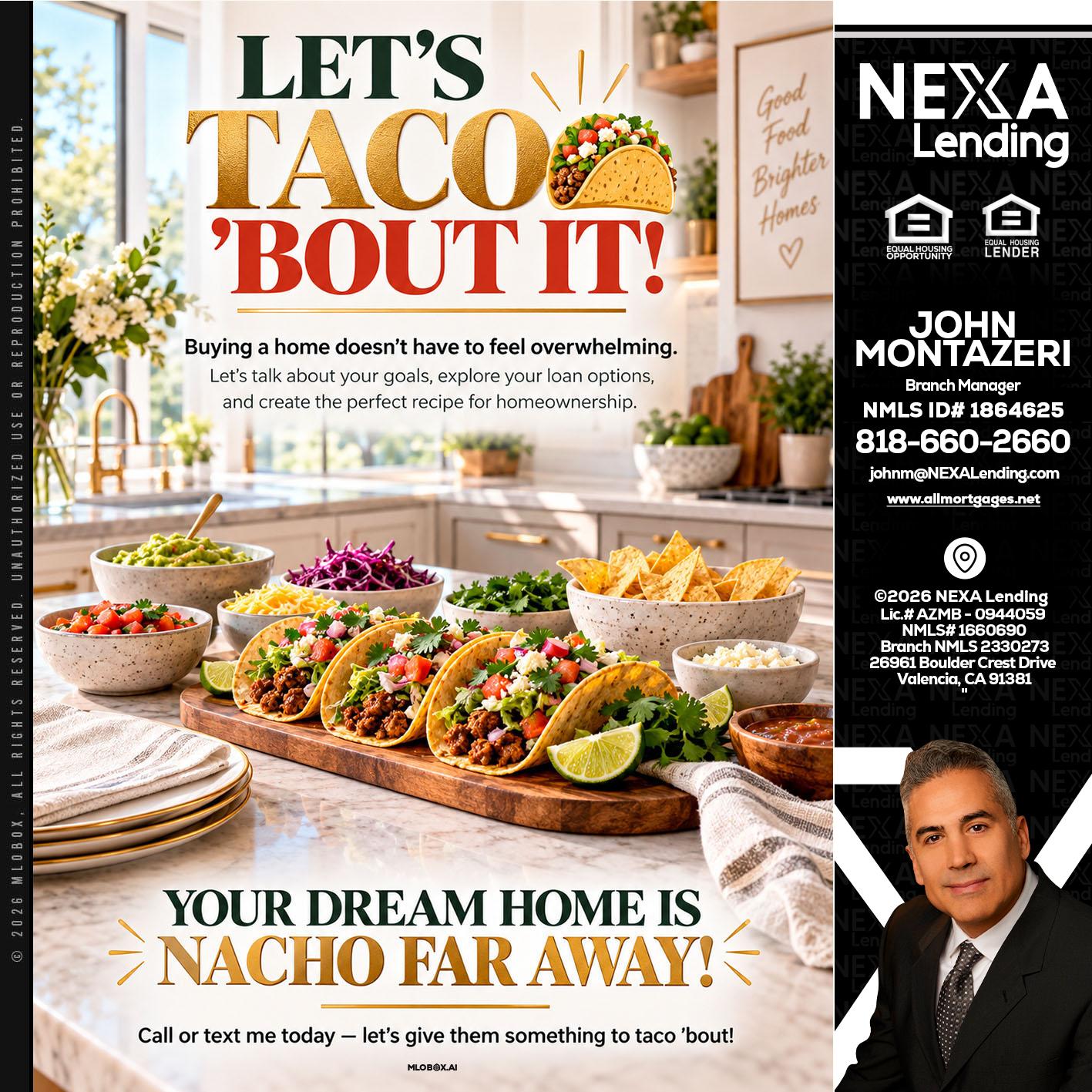 LETS TACO ABOUT IT - John Montazeri -Branch Manager - Property Lending Specialist
