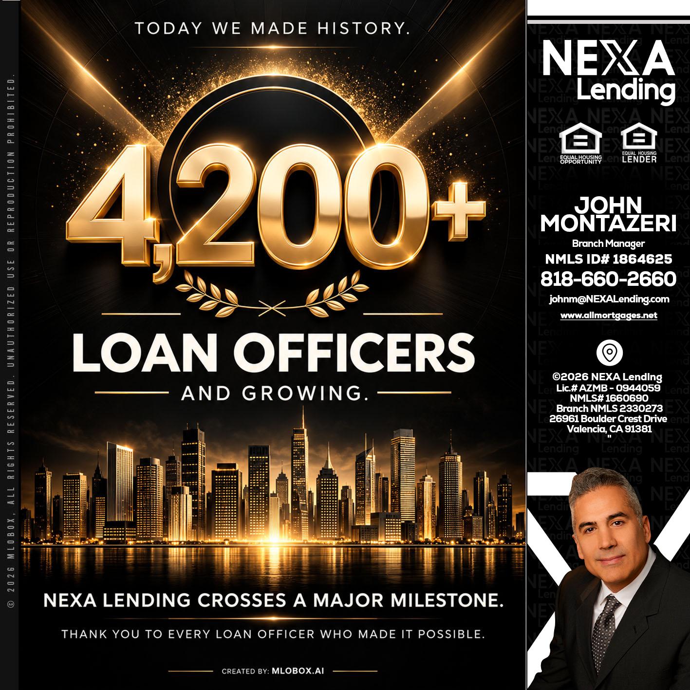 4200+. MLOs - John Montazeri -Branch Manager - Property Lending Specialist